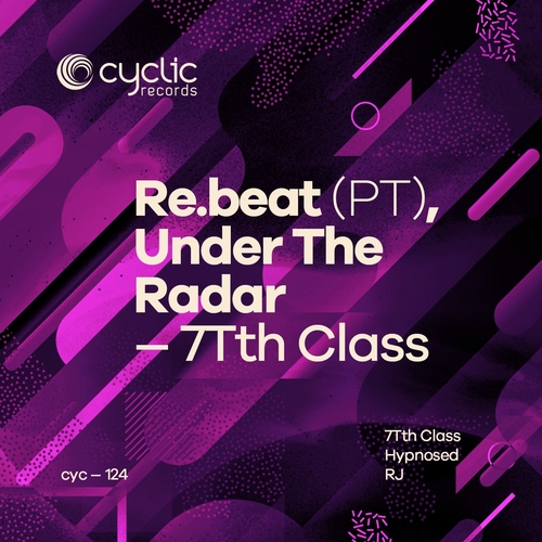 Under the Radar & RE.beat (PT) - 7th Class [CYC124]